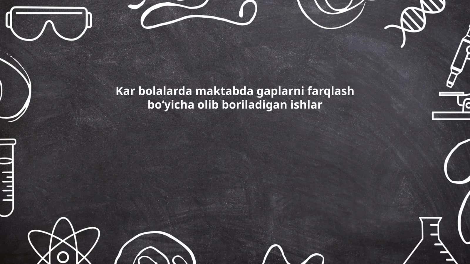 Kar bolalarda maktabda gaplarni farqlash boʻyicha olib boriladigan ishlar 1