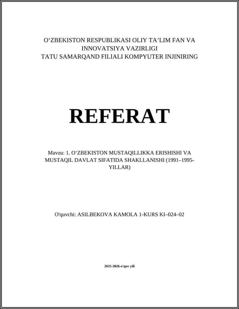 OʻZBEKISTON MUSTAQILLIKKA ERISHISHI VA MUSTAQIL DAVLAT SIFATIDA SHAKLLANISHI (1991–1995-YILLAR) 1