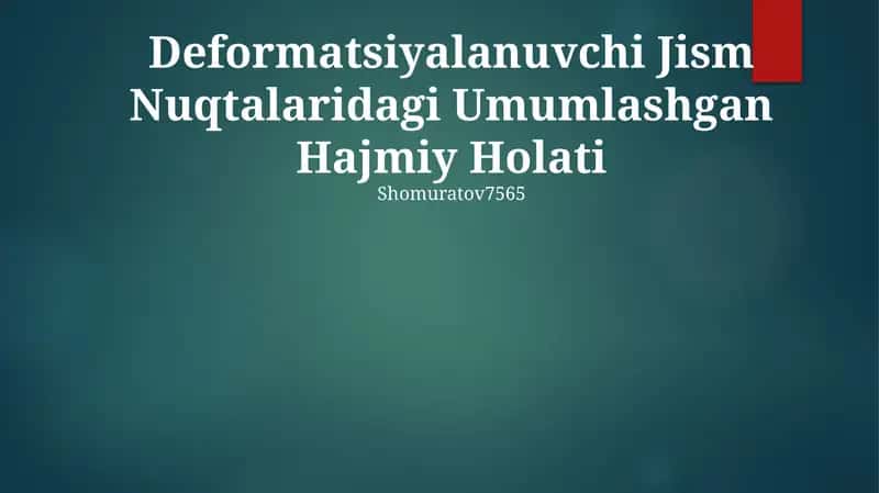Deformatsiyalanuvchi Jism Nuqtalaridagi Umumlashgan Hajmiy Holati 1