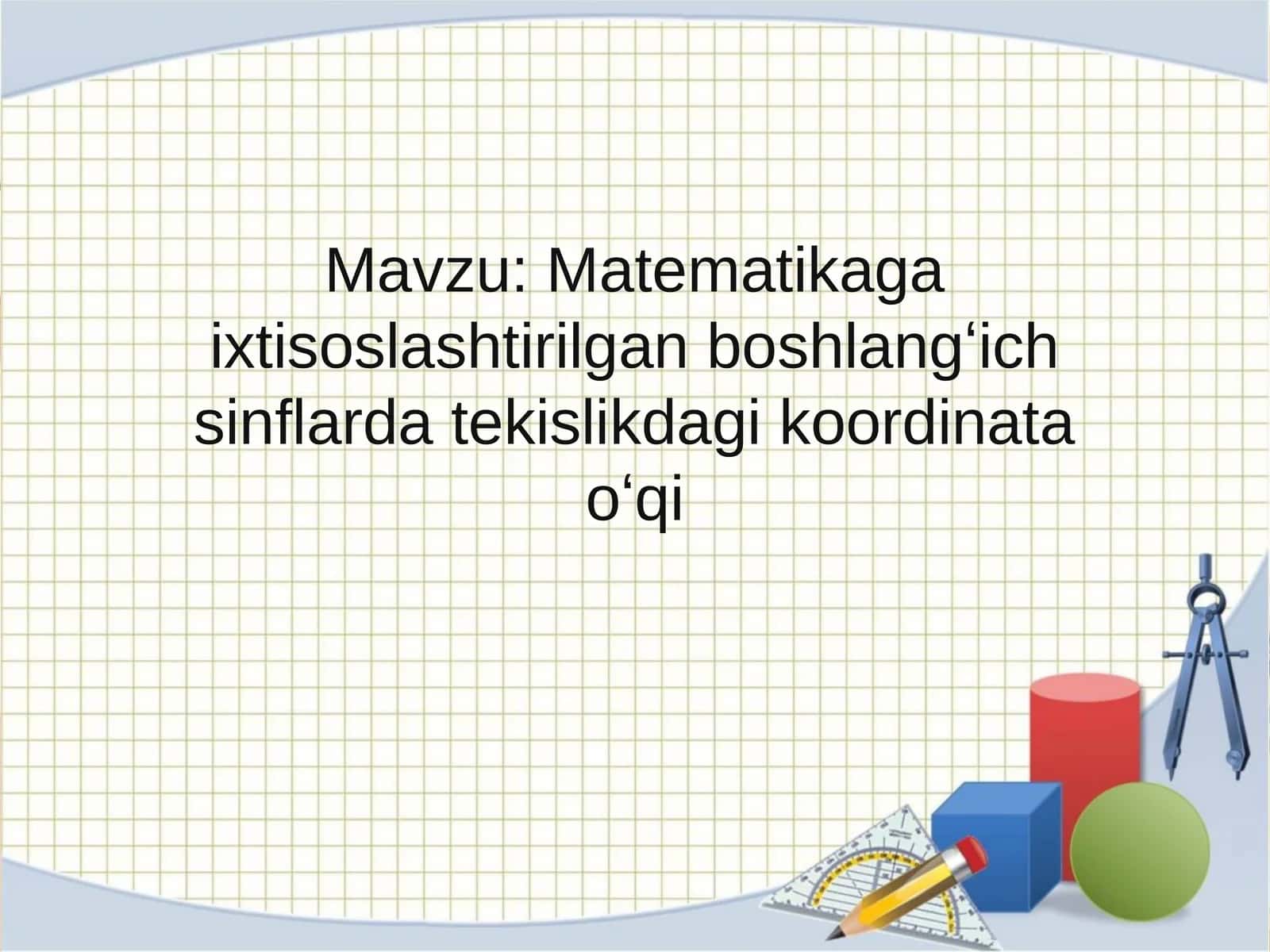 Matematkaga Ixtisoslashtirgan sinflarda tekislikdagi koordinata  son ôqi 1