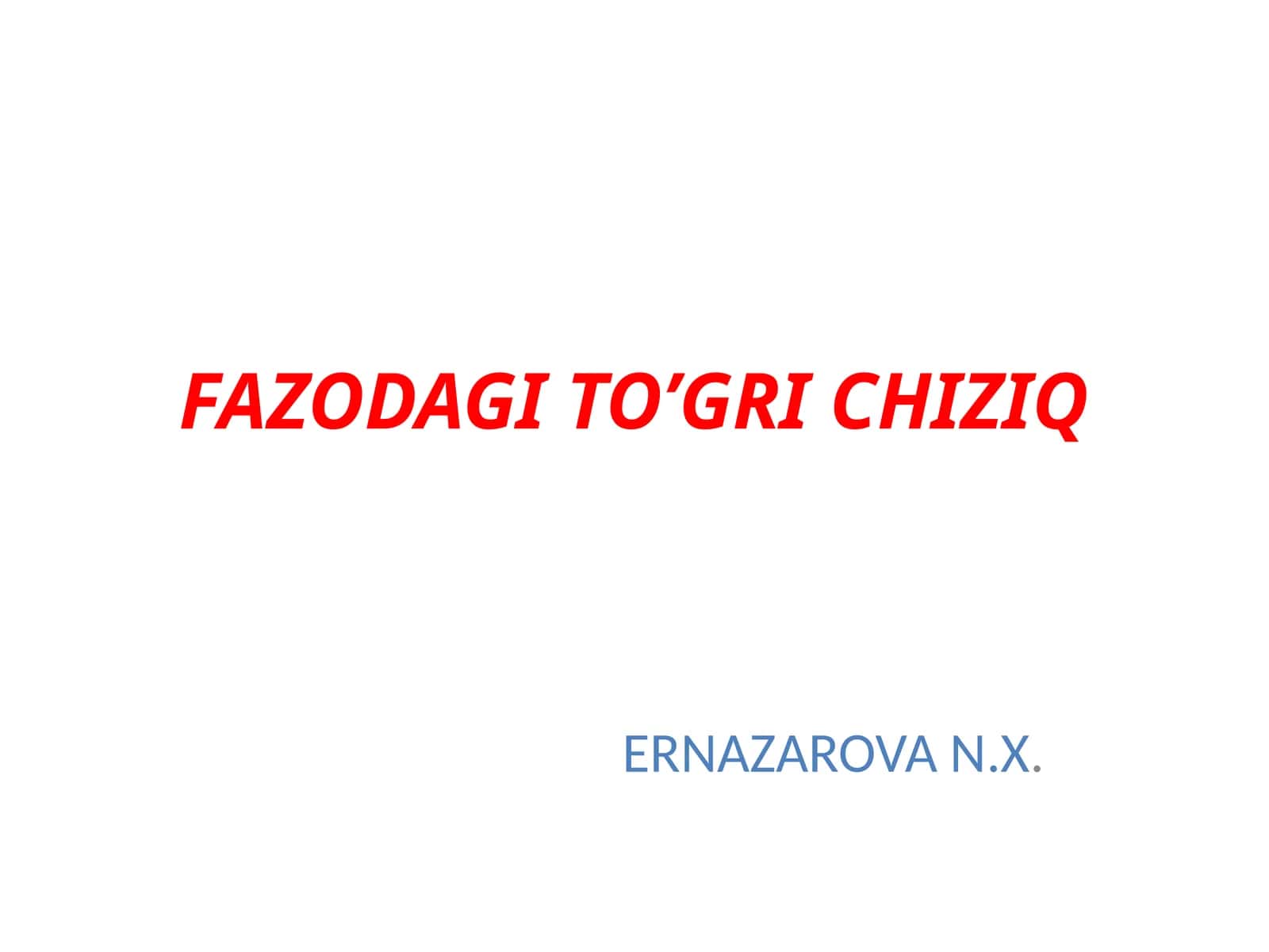 FAZODAGI TO’GRI CHIZIQ 1