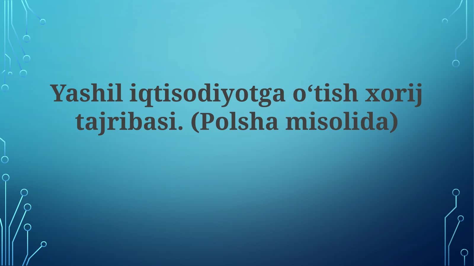 Yashiliqtisodiyotgaoʻtishxorijtajribasi 1