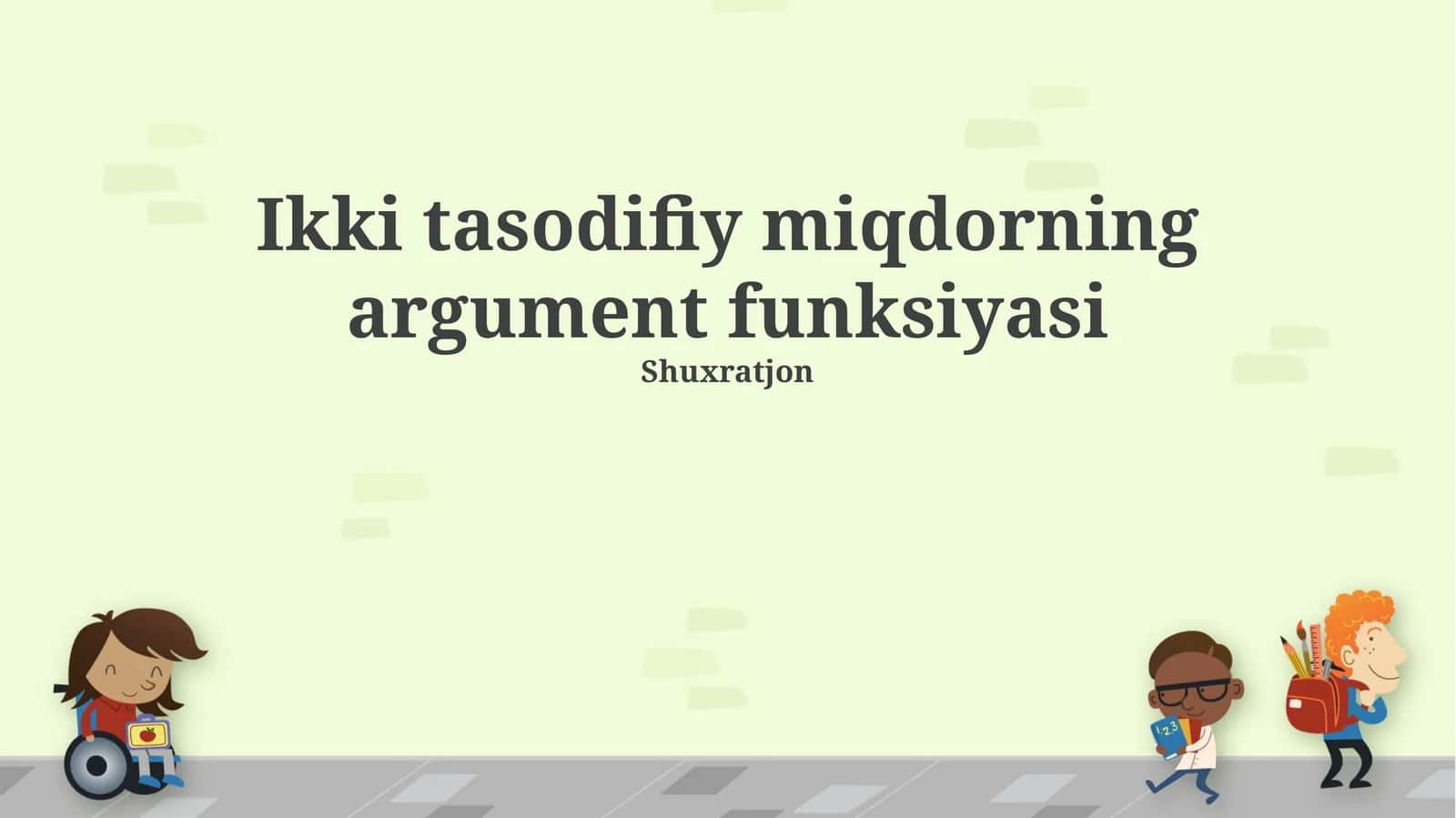 Ikki tasodifiy miqdorning argument funksiyasi 1