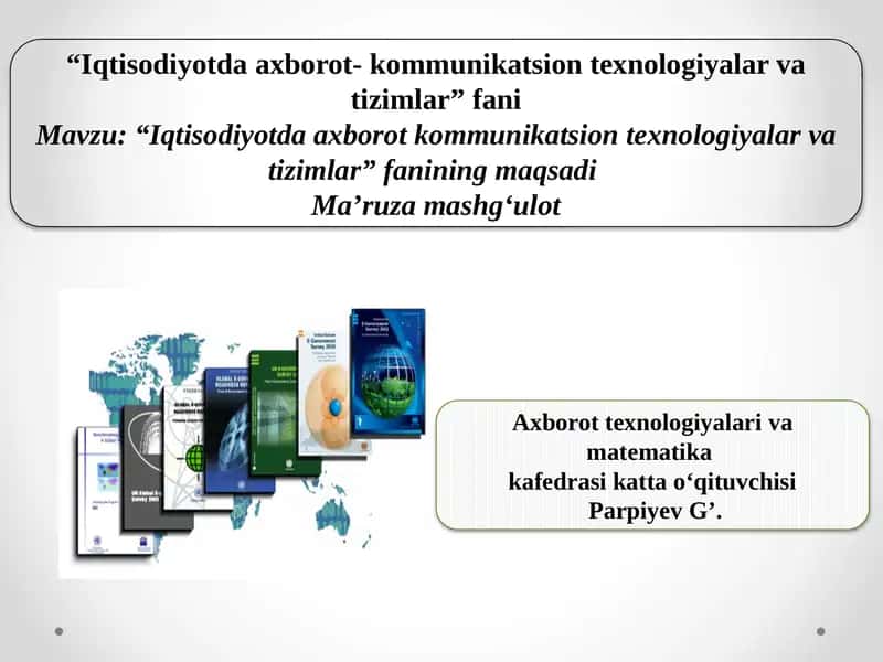 Iqtisodiyotda axborot kommunikatsion texnologiyalar va tizimlar 1