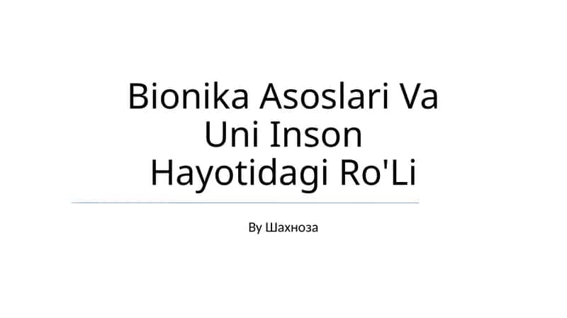 Bionika Asoslari Va Uni Inson Hayotidagi Ro'Li 1