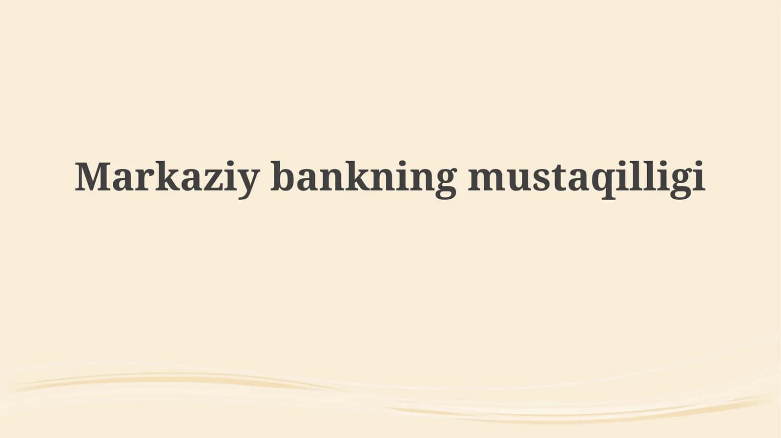 Markaziybankningmustaqilligi 1