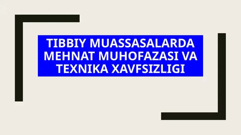 Tibbiy muassasalarda mehnat muhofazasi va texnika xavfsizligi 1