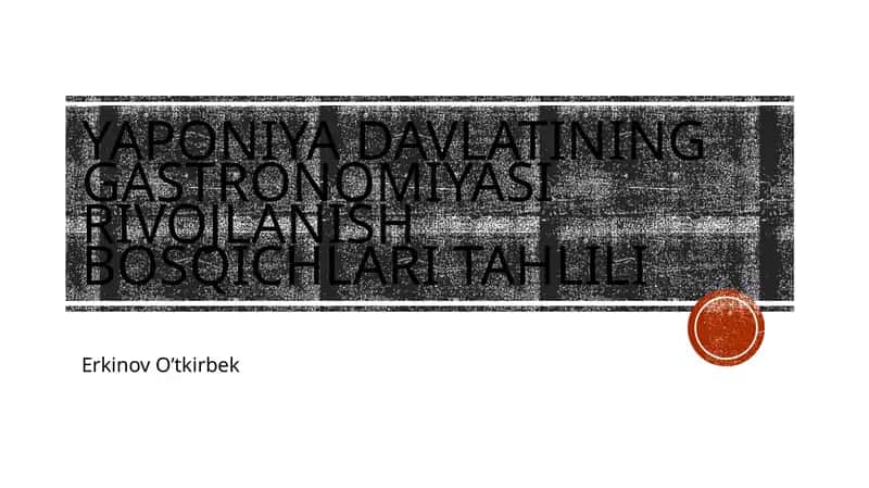 YAPONIYA DAVLATINING GASTRONOMIYASI RIVOJLANISH BOSQICHLARI TAHLILI 1
