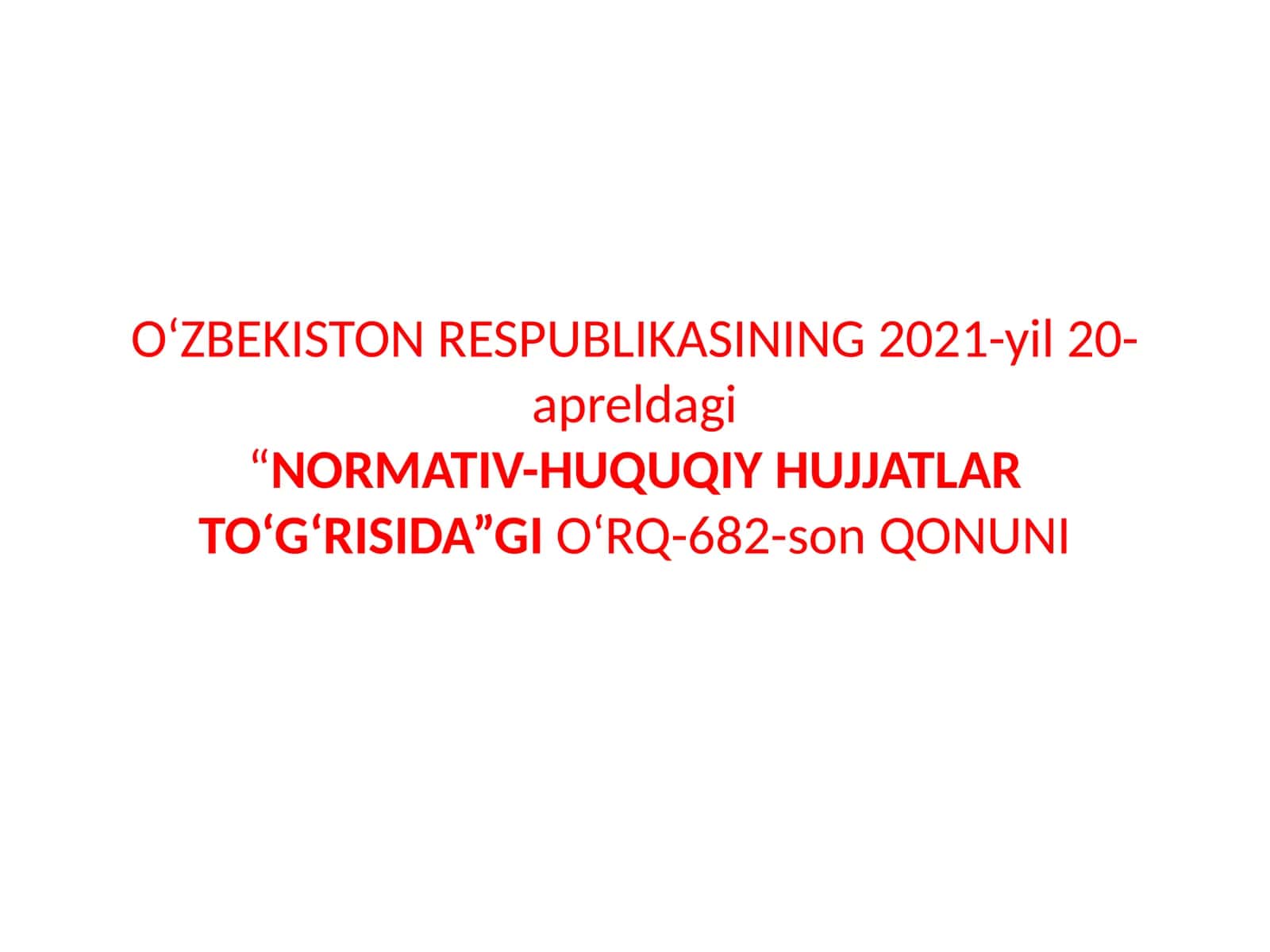 Normativ-huquqiy hujjat tushunchasi 1