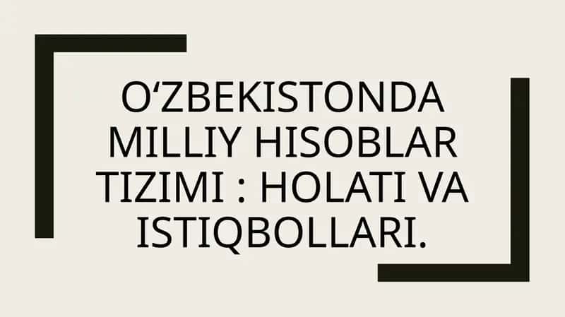Oʻzbekistonda milliy hisoblar tizimi  holati va istiqbollari 1