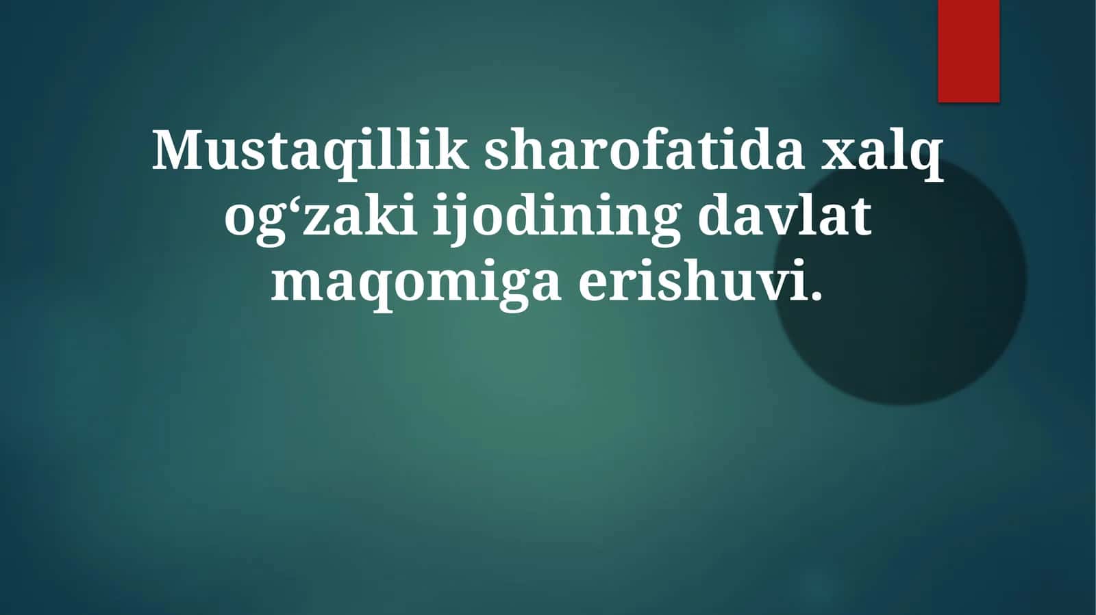 Xalq ogʻzaki ijodining davlat maqomiga erishuvi 1