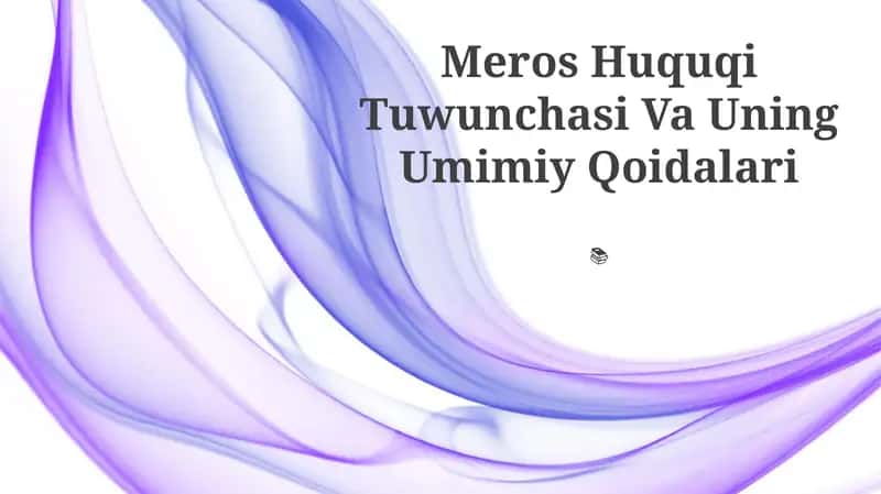 Meros Huquqi Tuwunchasi Va Uning Umimiy Qoidalari 1