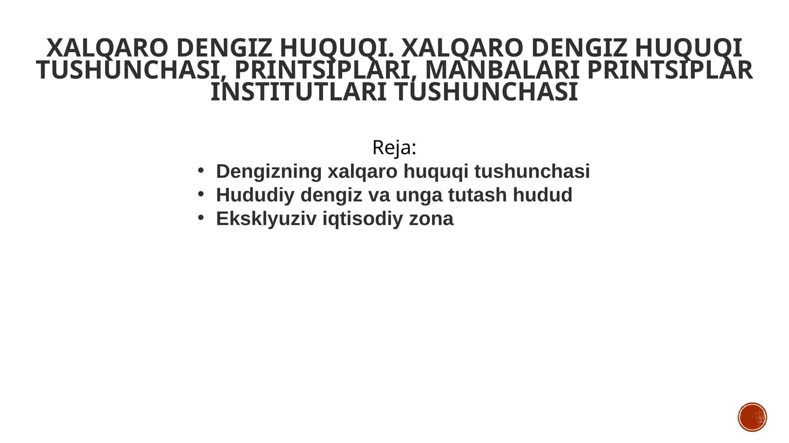 Xalqaro dengiz huquqi. Xalqaro dengiz huquqi tushunchasi, printsiplari, manbalari printsiplar institutlari tushunchasi 1