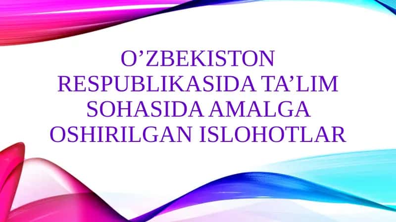 Madaniy-ma’naviy va ta’lim sohasidagi islohotlar 1