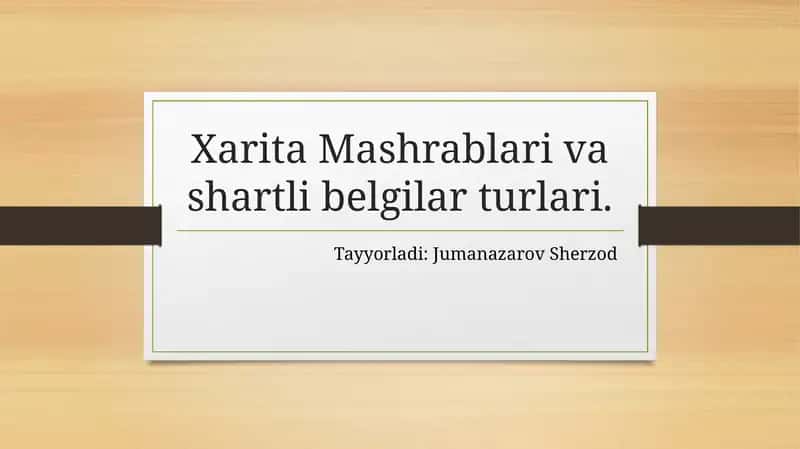 Xarita Mashrablari va shartli belgilar turlari 1
