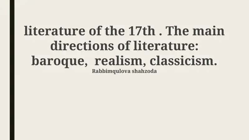 Literary Landscape of the 17th Century: Baroque, Realism, and Classicism 1