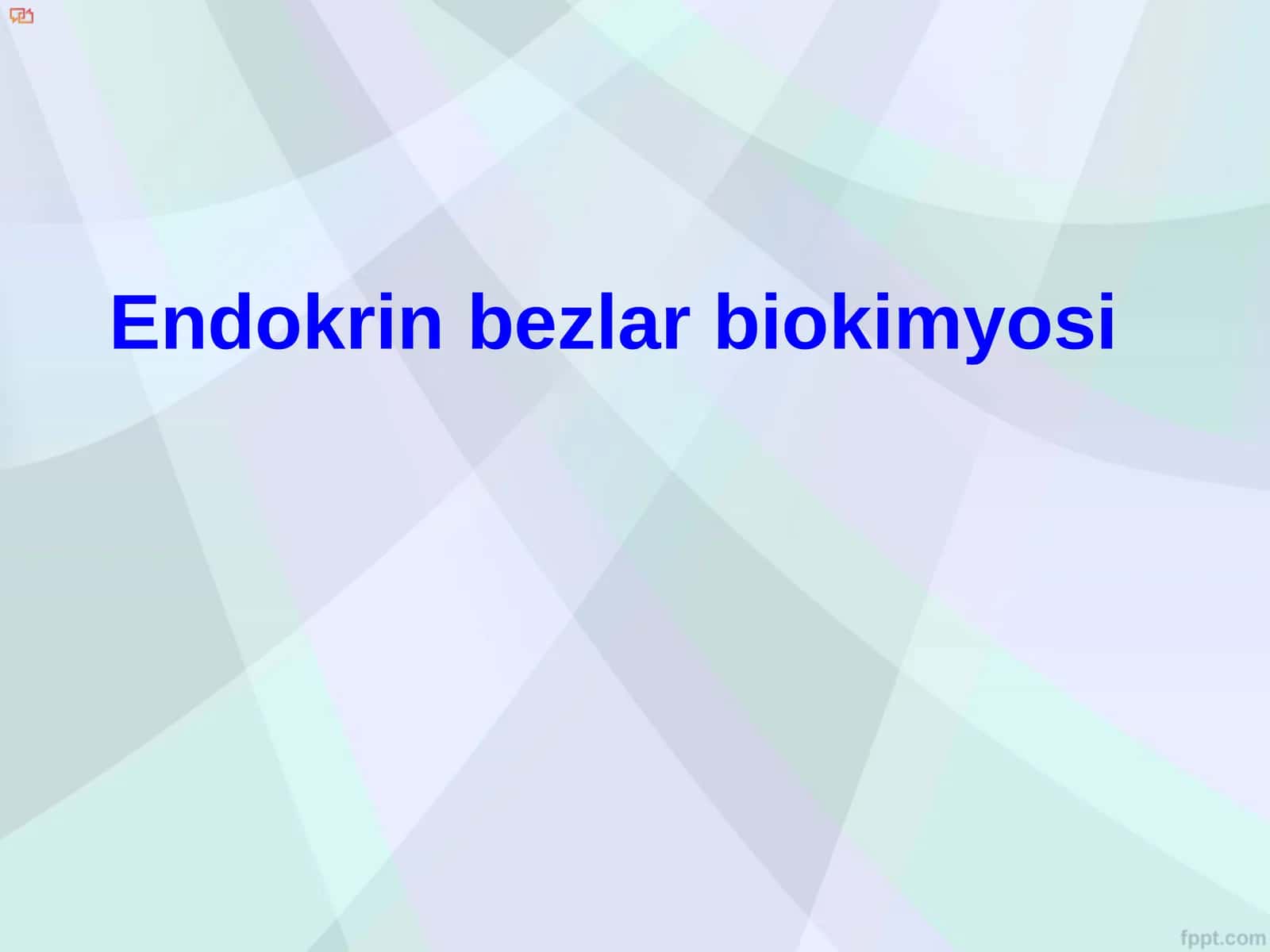 Endokrin bezlar biokimyosi 1