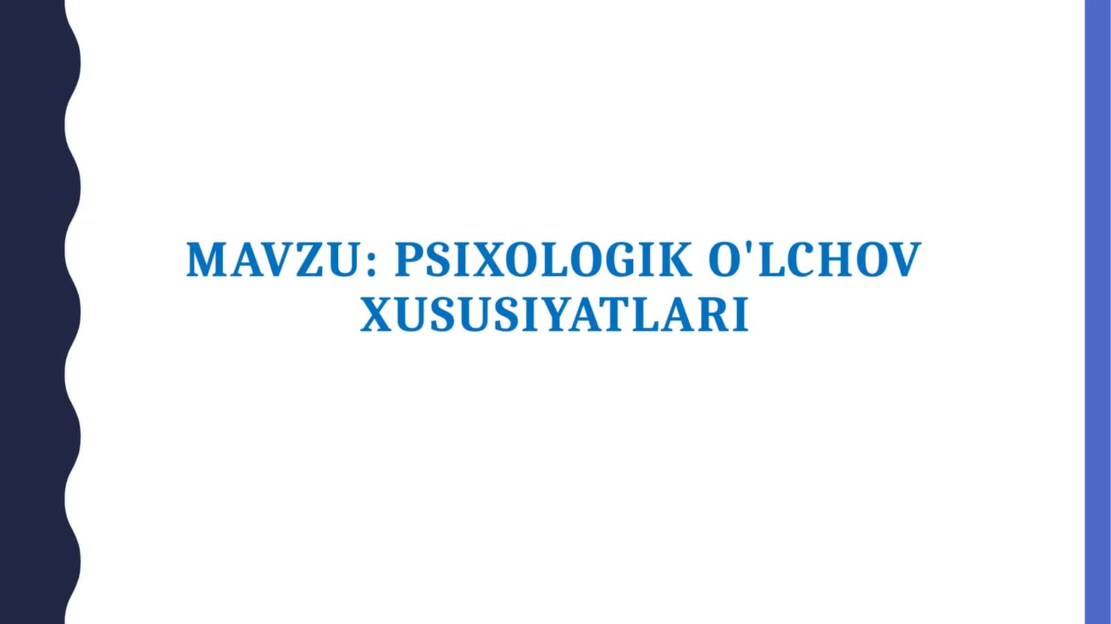 Psixologik o'lchov xususiyatlari 1