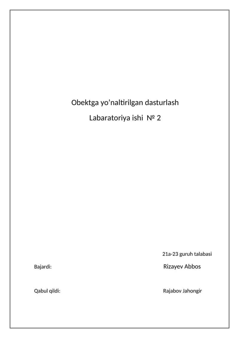 Obektga yo'naltirilgan dasturlash Labaratoriya ishi № 2 1
