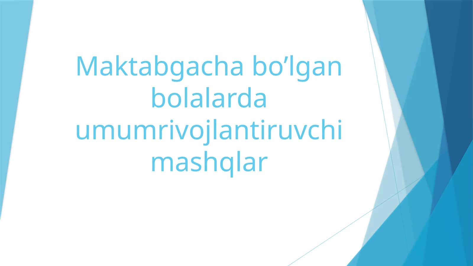 Maktabgachabo’lganbolalardaumumrivojlantiruvchimashqlar 1