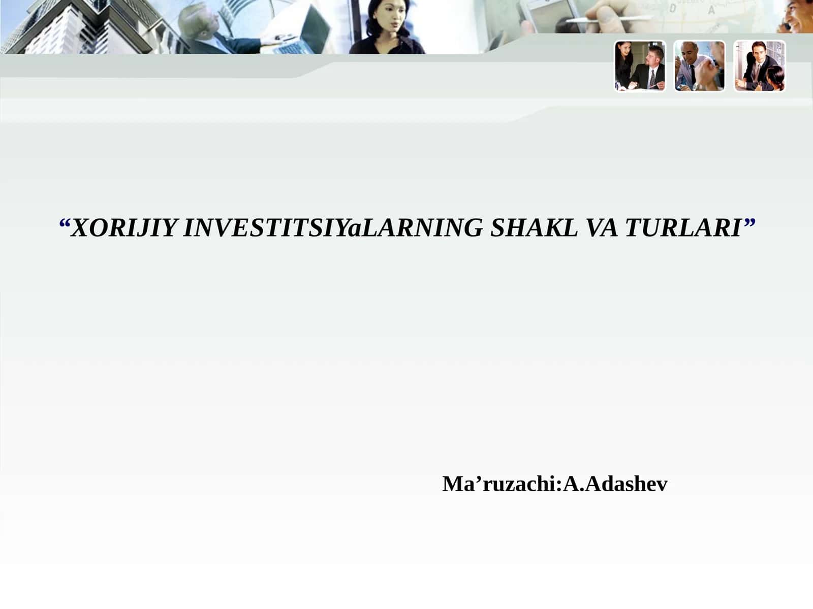 XORIJIY INVESTITSIYaLARNING SHAKL VATURLARI 1