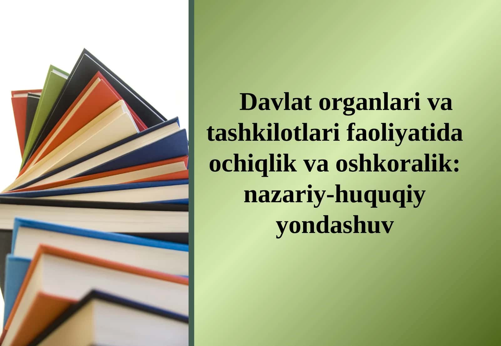 Davlat organlari va tashkilotlar faoliyatida ochiqlik va oshkoralik: nazariy-huquqiy yondashuv 1