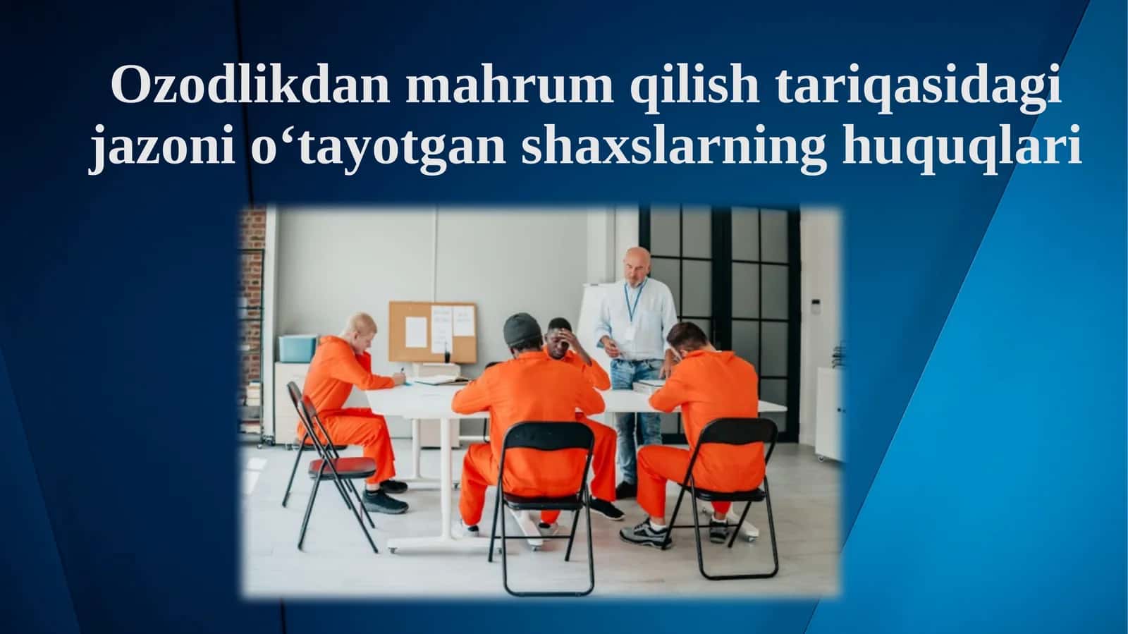 Ozodlikdan mahrum qilish tariqasida g'azonio‘tayotgan shaxslarning huquqlari 1
