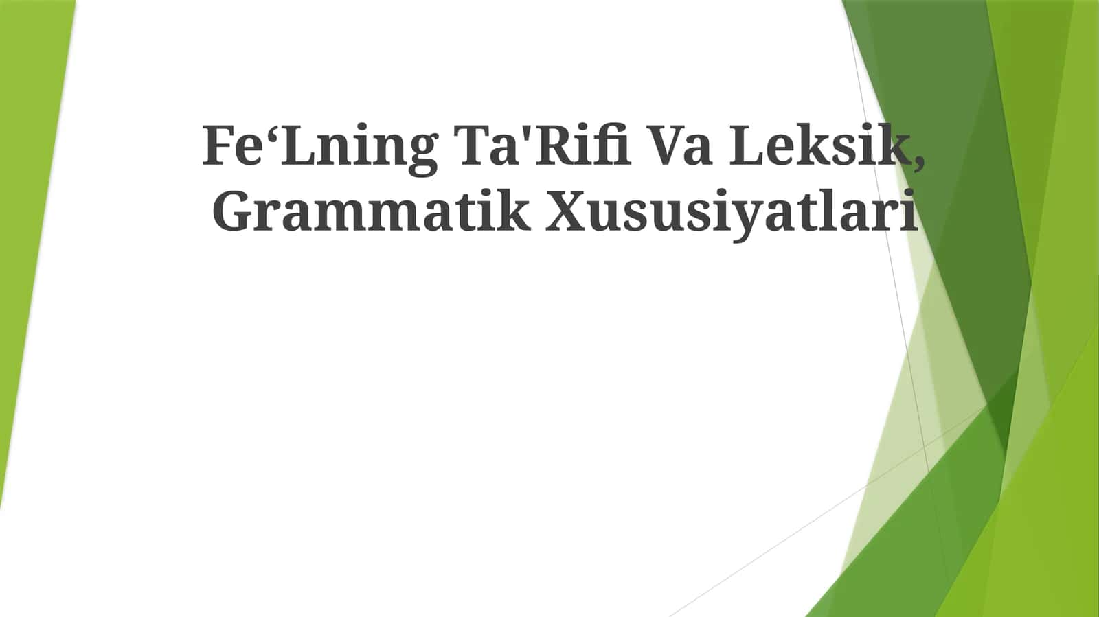 Fe‘Lning Ta'Rifi Va Leksik, Grammatik Xususiyatlari 1