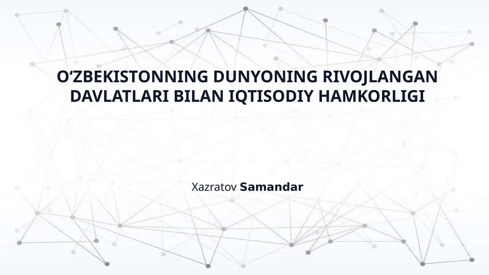 O‘ZBEKISTONNING DUNYONING RIVOJLANGAN DAVLATLARI BILAN IQTISODIY HAMKORLIGI 1