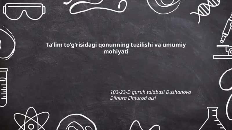 Ta’lim toʻgʻrisidagi qonunning tuzilishi va umumiy mohiyati 1