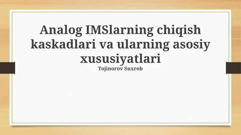 Analog IMSlarning chiqish kaskadlari va ularning asosiy xususiyatlari 1