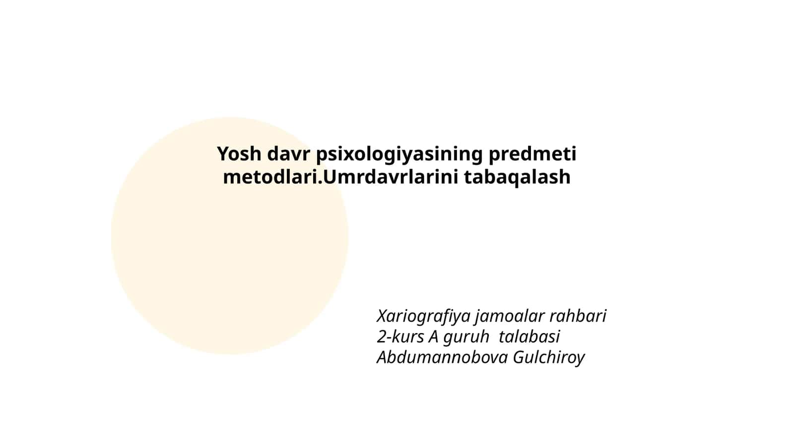 Yosh davr psixologiyasining predmeti metodlari.Umrdavrlarini tabaqalash 1