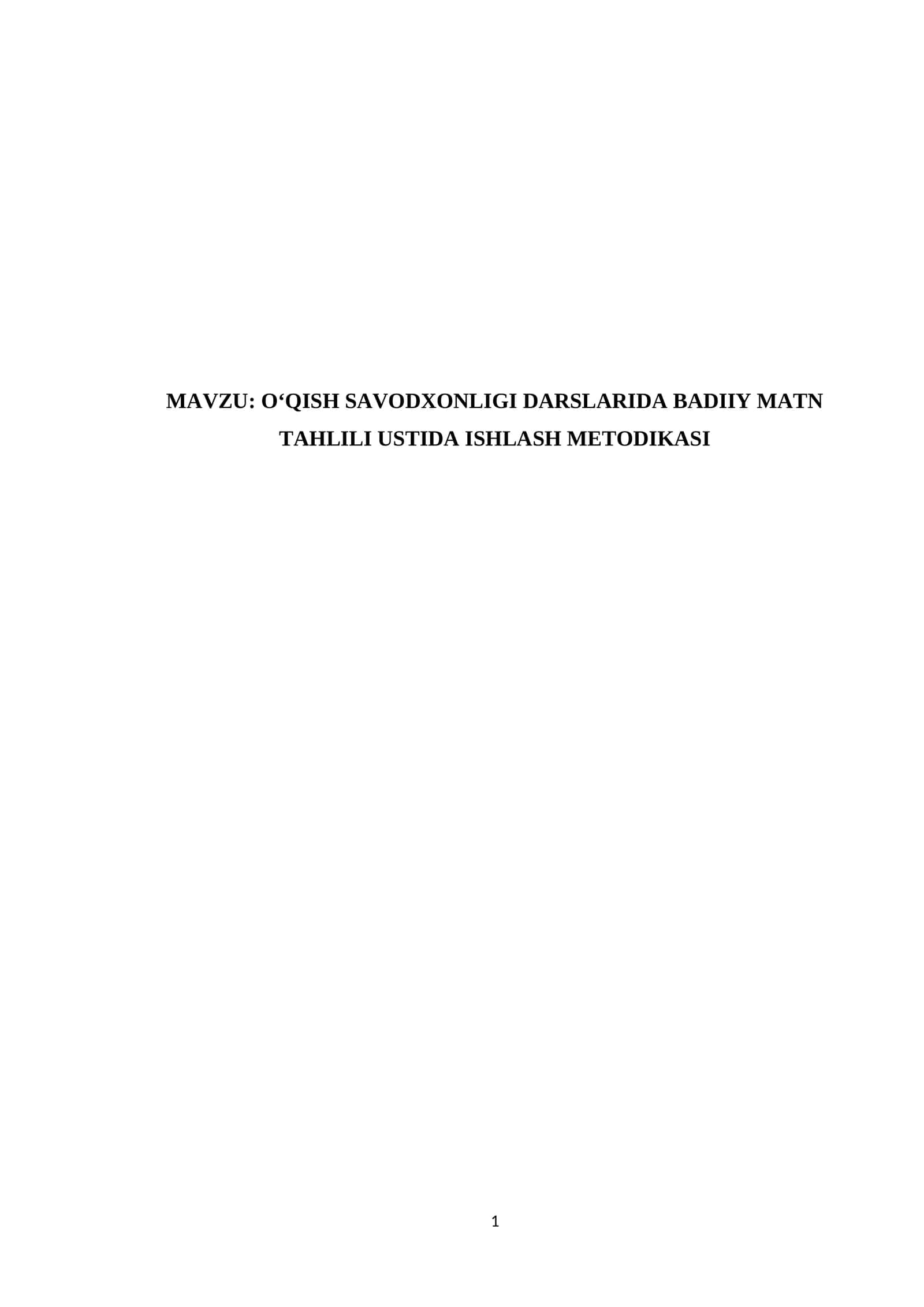 O‘QISH SAVODXONLIGI DARSLARIDA BADIIY MATN TAHLILI USTIDA ISHLASH METODIKASI 1