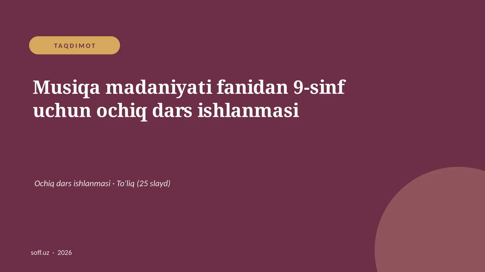 Musiqa madaniyati fanidan 9-sinf uchun ochiq dars ishlanmasi 1