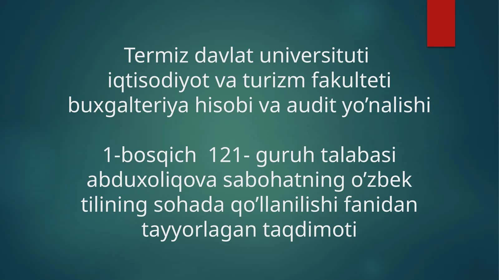 Termiz Davlat Universiteti Iqtisodiyot Va Turizm Fakulteti Buxgalteriya Hisobiva Audit Yo’nalishi 1