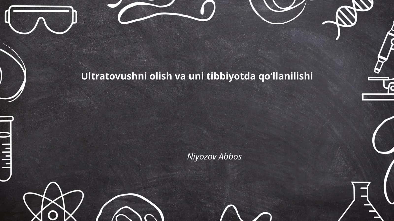Ultratovushni olish va uni tibbiyotda qoʻllanilishi 1