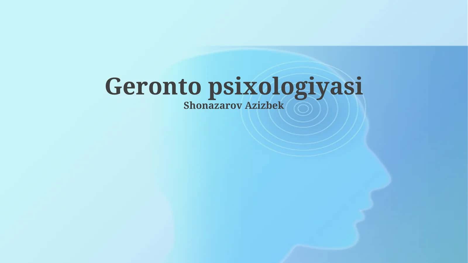 Geronto psixologiyasi 1