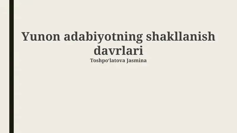 Yunon adabiyotning shakllanish davrlari 1