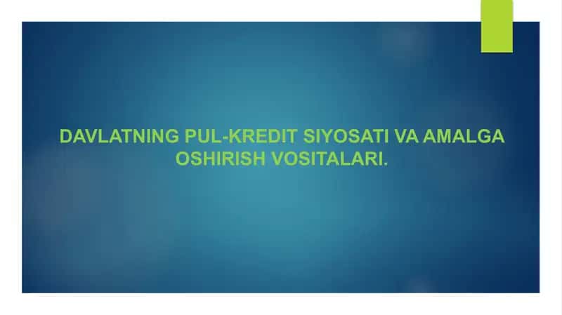 Davlatning pul-kredit siyosati va amalga oshirish vositalari 1
