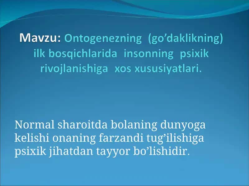 Chaqaloqlik davrining psixologik xususiyatlari 1
