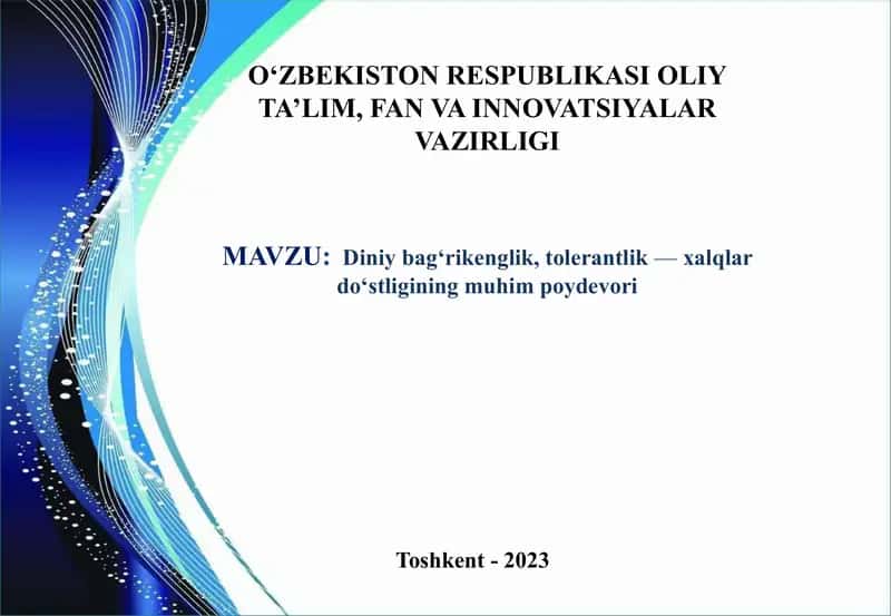 Diniy bag‘rikenglik, tolerantlik—xalqlar do‘stligining muhimpoydevori 1