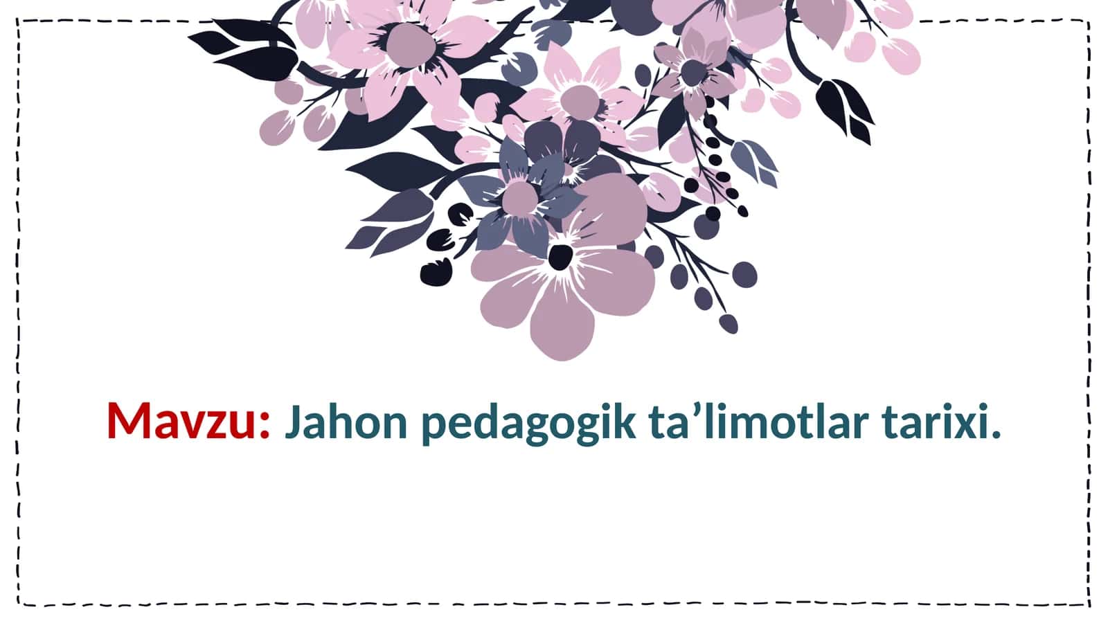 Jahon pedagogik ta’limotlari tarixi 1