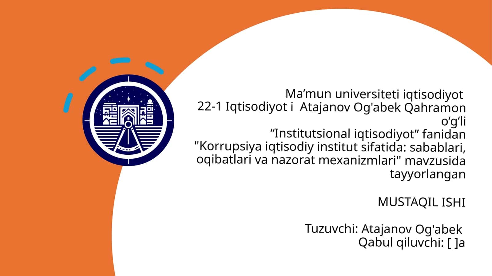 Institutsional iqtisodiyot fanidan "Korrupsiya iqtisodiy institut sifatida: sabablari, oqibatlari va nazorat mexanizmlari" 1