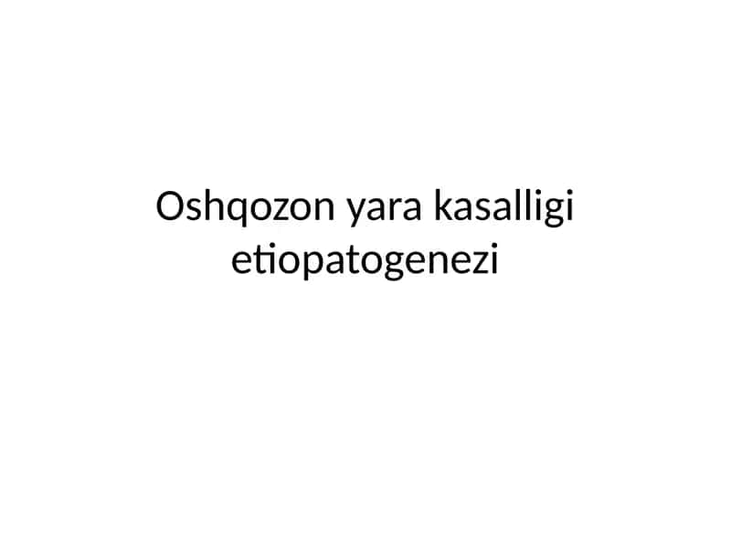 Oshqozonyarakasalligietiopatogenezi 1