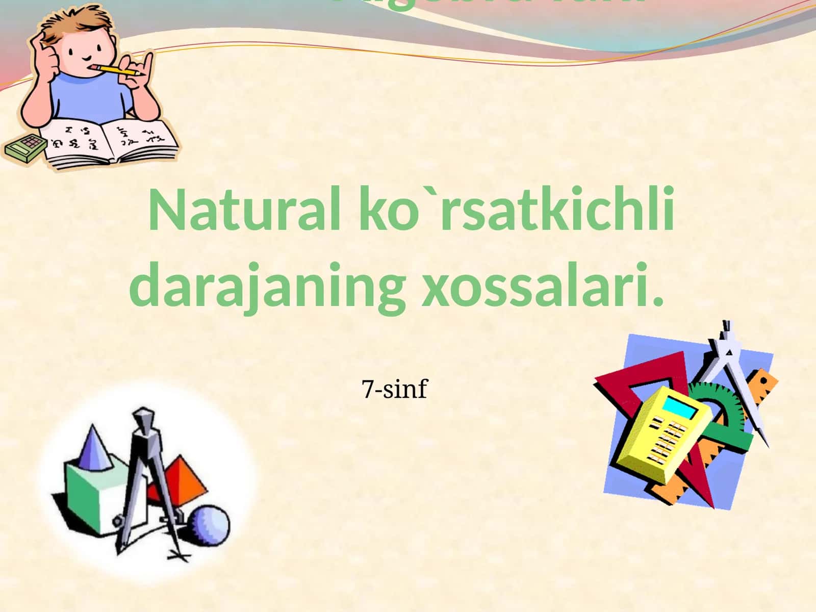 Natural ko`rsatkichli darajaning xossalari 1