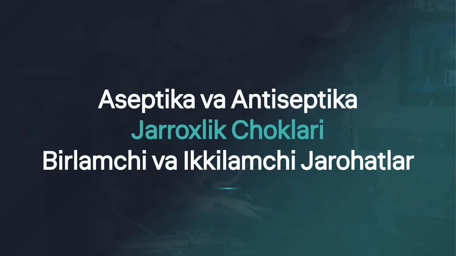 Aseptika va antiseptika jarroxlik choklari birlamchi va ikkilamchi jarohatlar 1