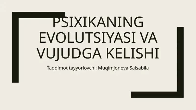 Psixikaning evOlutsiyasi va vujudga kelishi 1