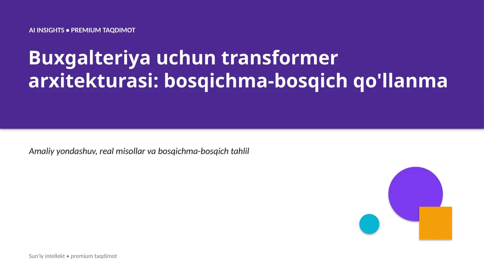 Buxgalteriya uchun transformer arxitekturasi: bosqichma-bosqich qo'llanma 1
