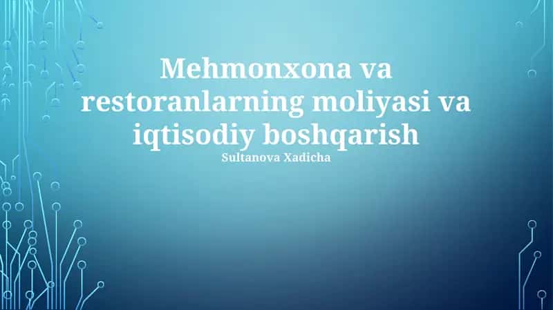 Mehmonxona va restoranlarning moliyasi va iqtisodiy boshqarish 1