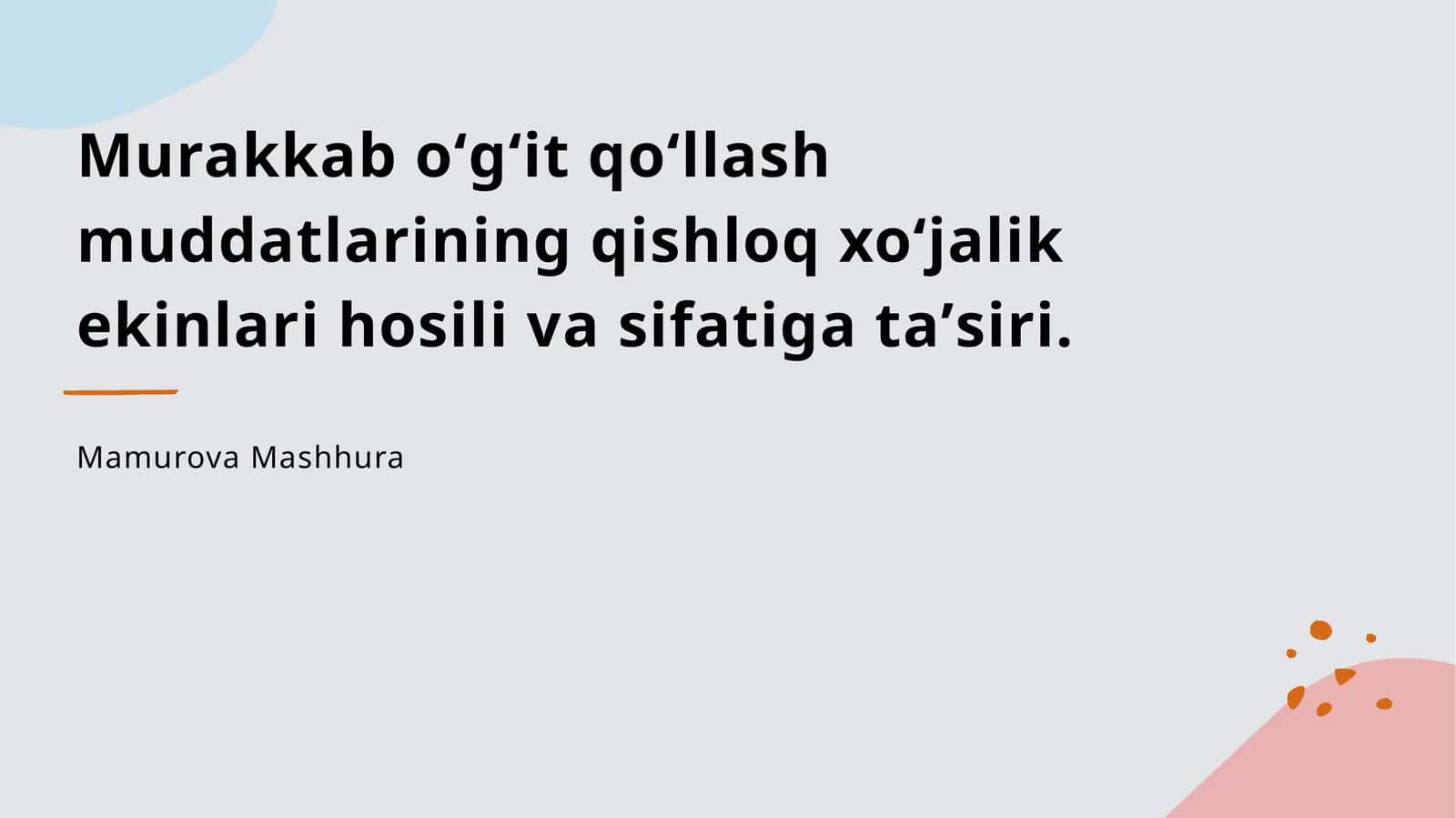 Murakkab oʻgʻit qoʻllash muddatlarining qishloq xoʻjalik ekinlari hosili va sifatiga taʼsiri 1